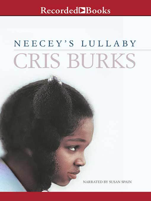 Title details for Neecey's Lullaby by Cris Burks - Available